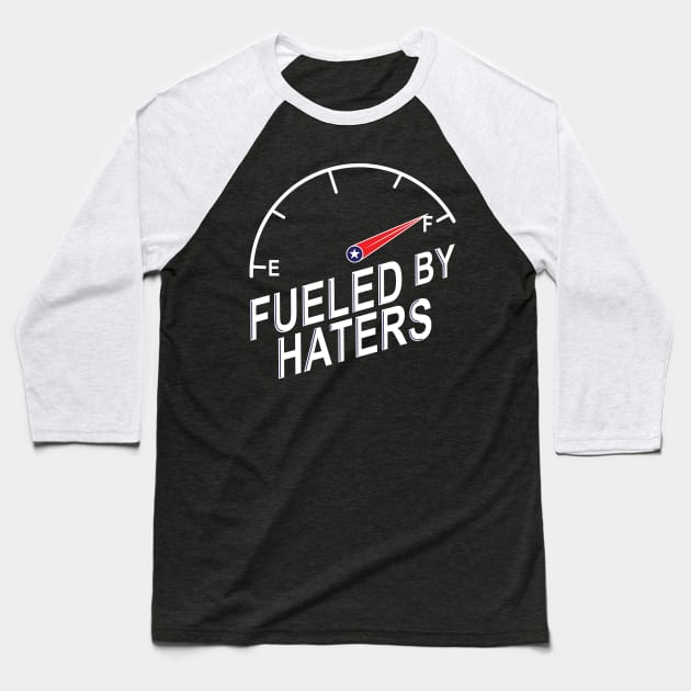 Fueled By Haters Baseball T-Shirt by StarkContrastDesigns